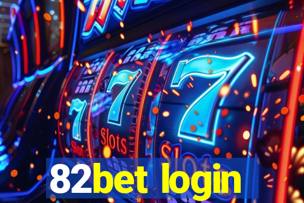 82bet login